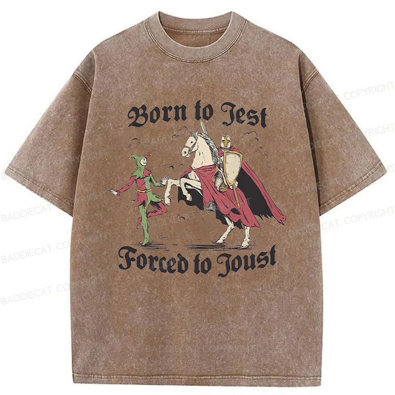 Baddiecat Born To Jest Forced To Joust Washed T-shirt