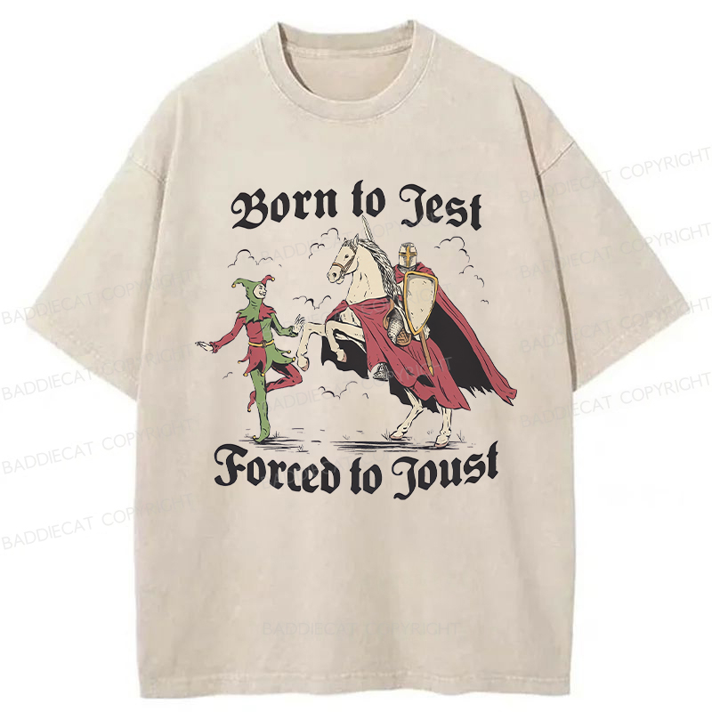Baddiecat Born To Jest Forced To Joust Washed T-shirt