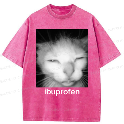 Baddiecat Ibuprofen Cat Funny Meme Washed T-shirt