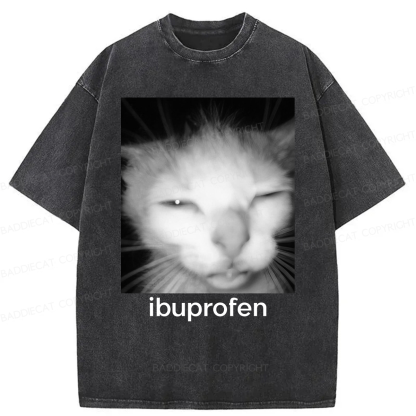 Baddiecat Ibuprofen Cat Funny Meme Washed T-shirt