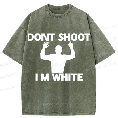 Baddiecat Prank Pictures Dont Shoot IM White Washed T-shirt