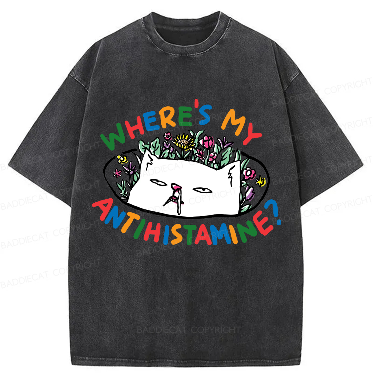 Baddiecat Where's My Antihistamine Cat Washed T-shirt