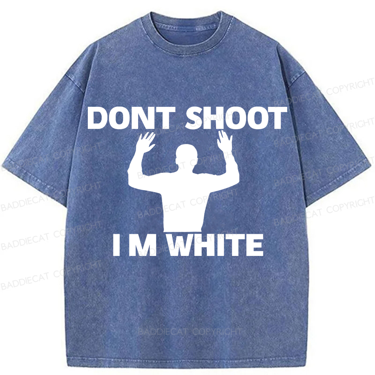 Baddiecat Prank Pictures Dont Shoot IM White Washed T-shirt