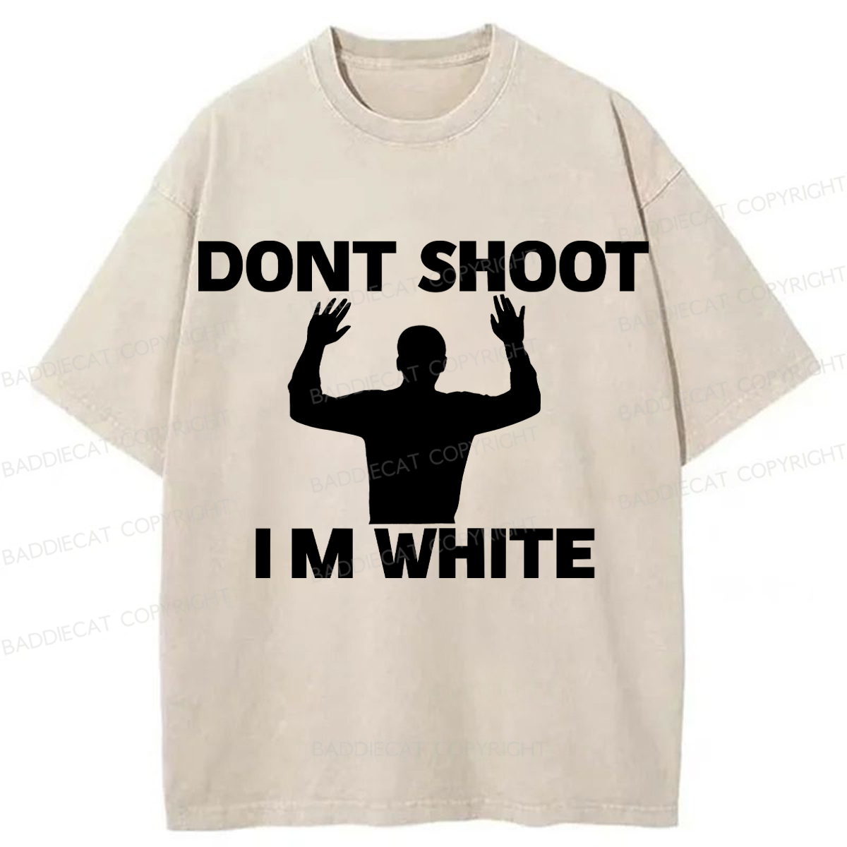 Baddiecat Prank Pictures Dont Shoot IM White Washed T-shirt