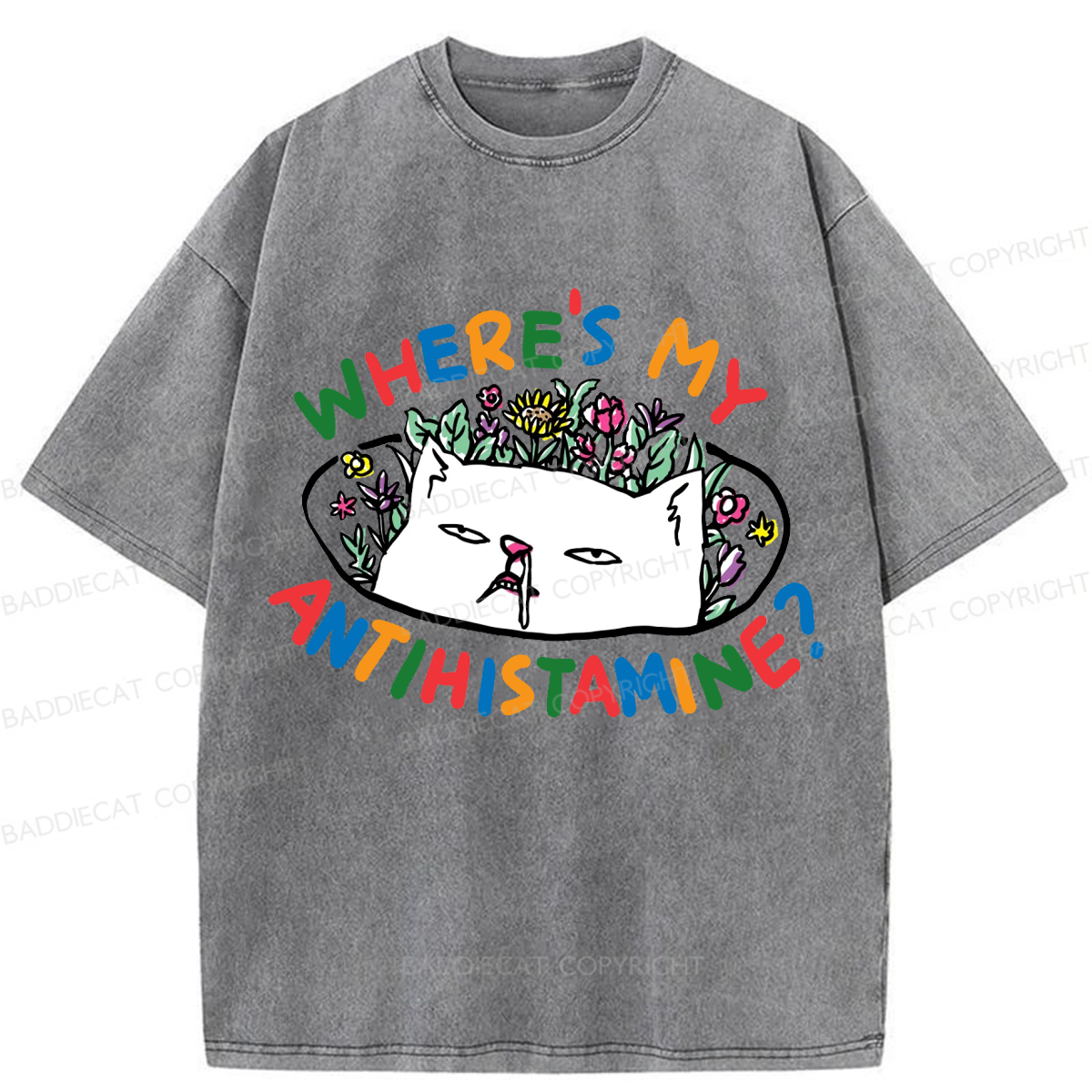 Baddiecat Where's My Antihistamine Cat Washed T-shirt