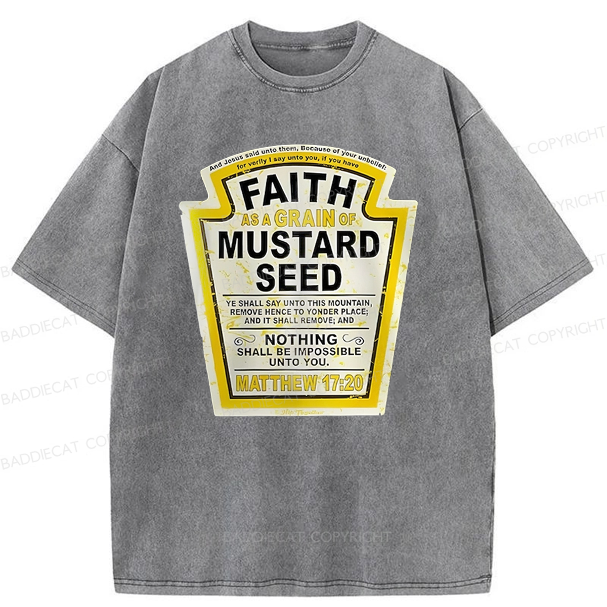 Baddiecat Faith As A Grain Of Mustard Weed Washed T-shirt