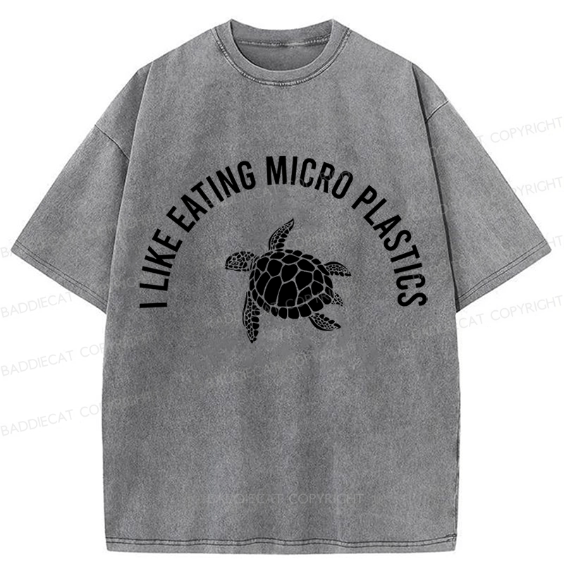 Baddiecat I Like Eating Micro Plastics Sea turtles Environmental Protection Washed T-shirt