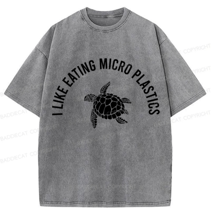 Baddiecat I Like Eating Micro Plastics Sea turtles Environmental Protection Washed T-shirt