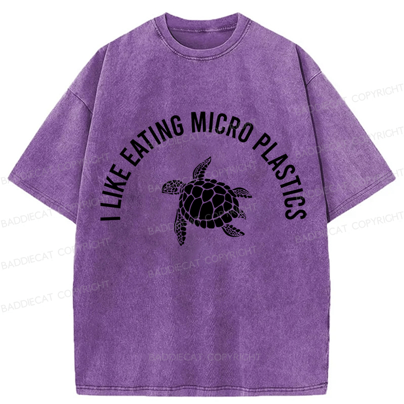 Baddiecat I Like Eating Micro Plastics Sea turtles Environmental Protection Washed T-shirt