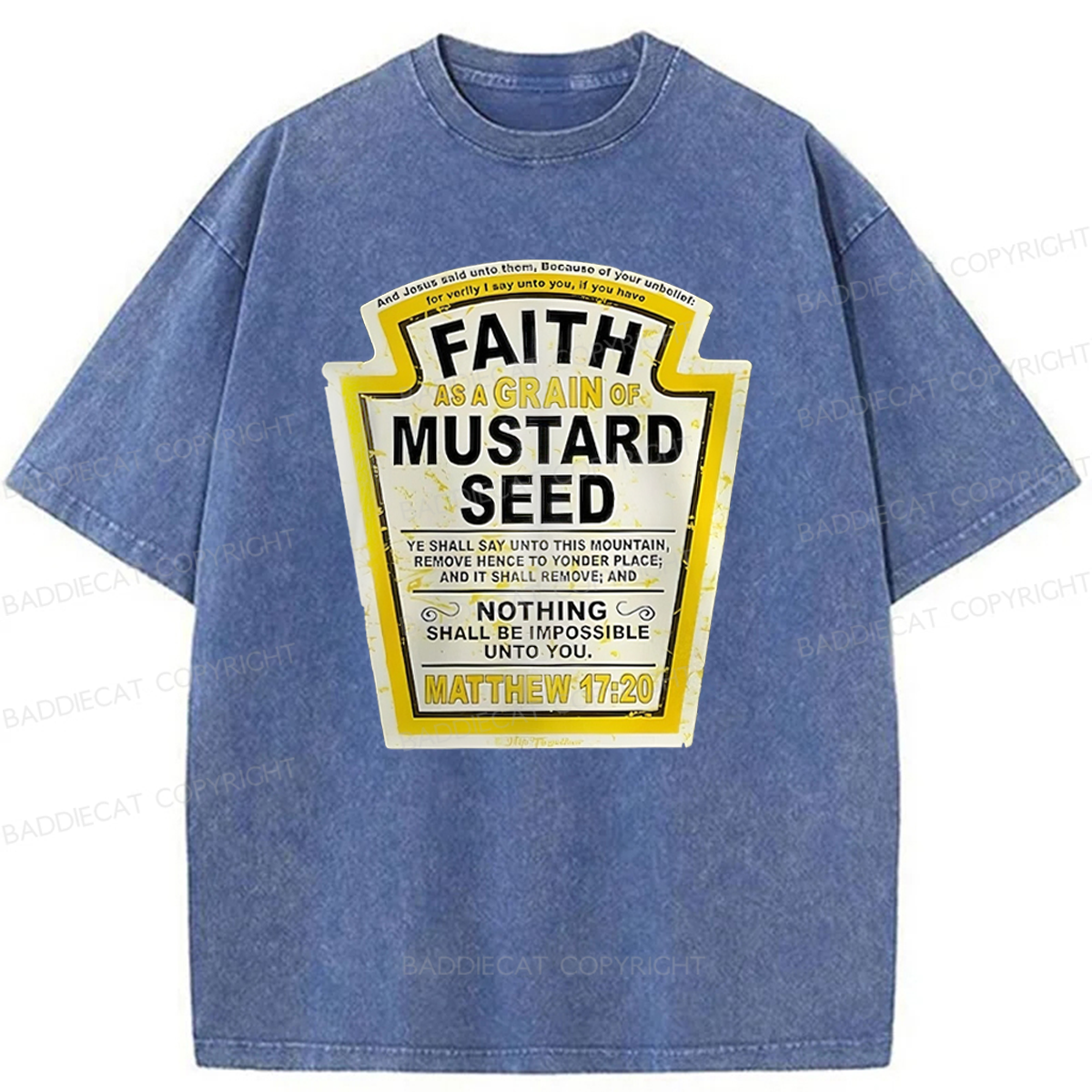Baddiecat Faith As A Grain Of Mustard Weed Washed T-shirt