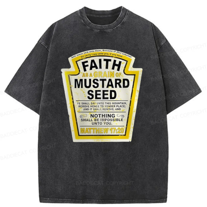 Baddiecat Faith As A Grain Of Mustard Weed Washed T-shirt
