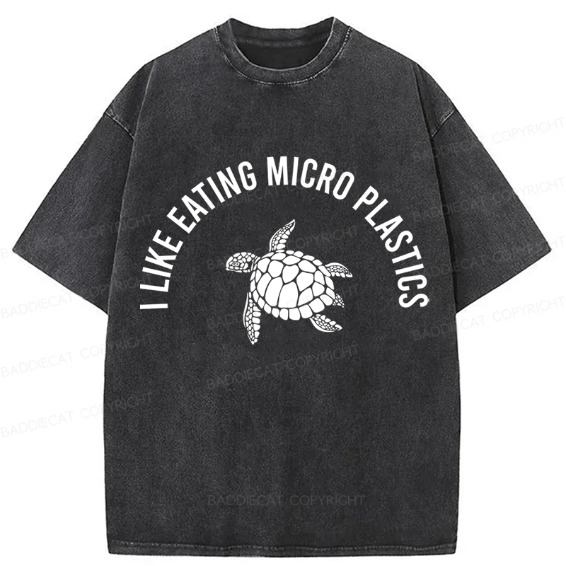 Baddiecat I Like Eating Micro Plastics Sea turtles Environmental Protection Washed T-shirt