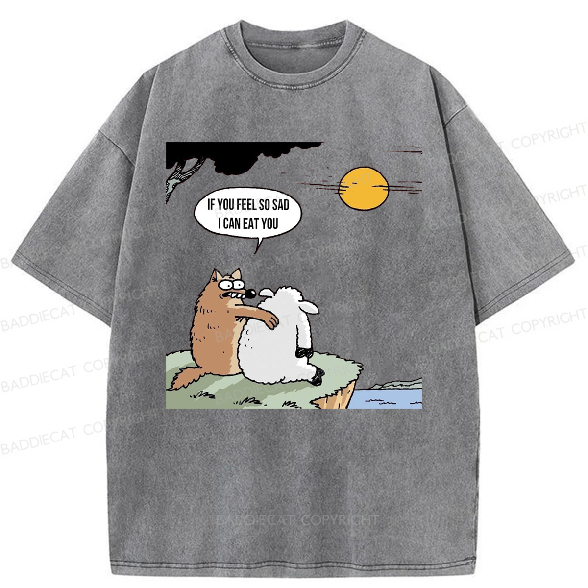 Baddiecat Wolf If You Feel So Sad I Will Eat You Washed T-shirt