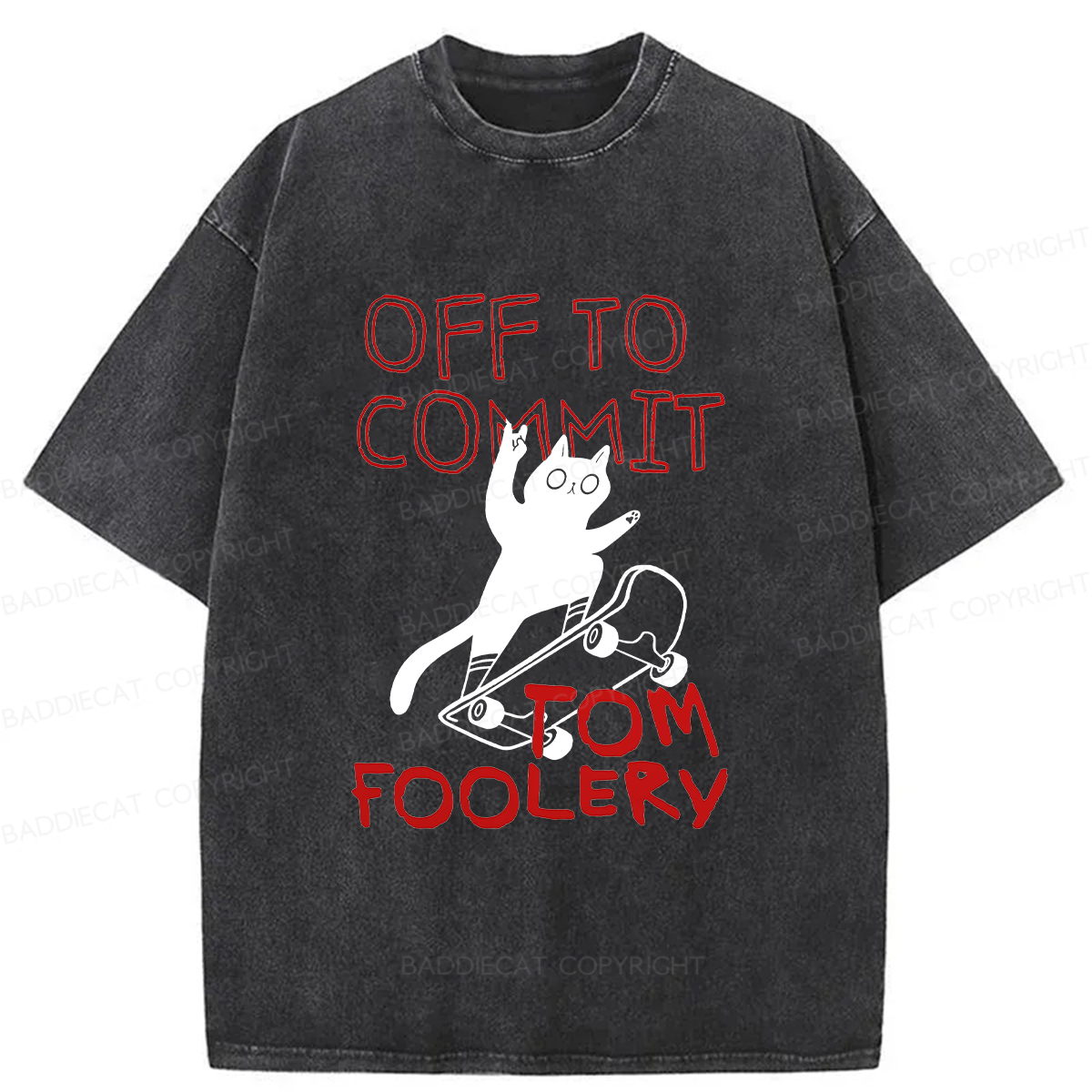 Baddiecat TOM Go Fool Around Washed T-shirt