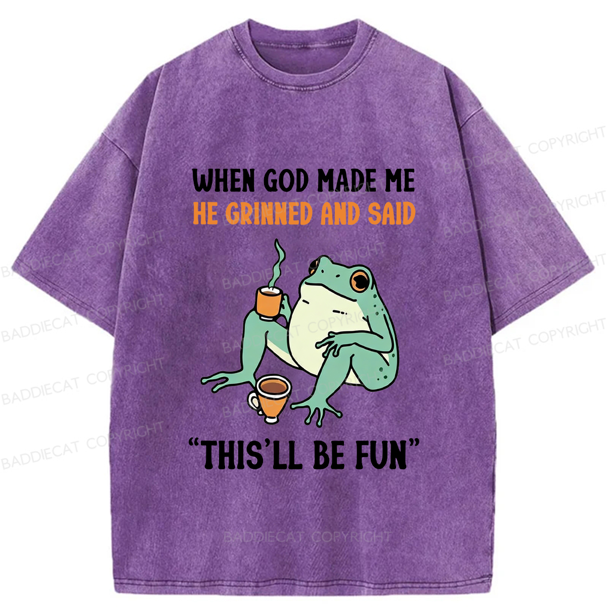 Baddiecat When God Made Me He Grinned Frog Washed T-shirt