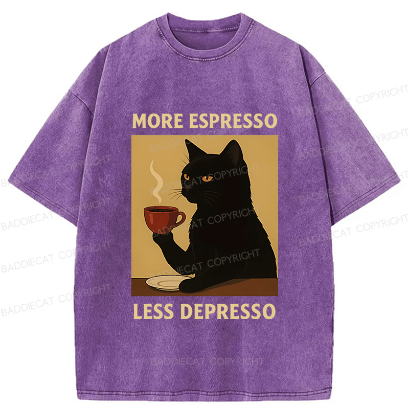 Baddiecat Funny Coffee More Espresso Less Depresso Washed T-shirt