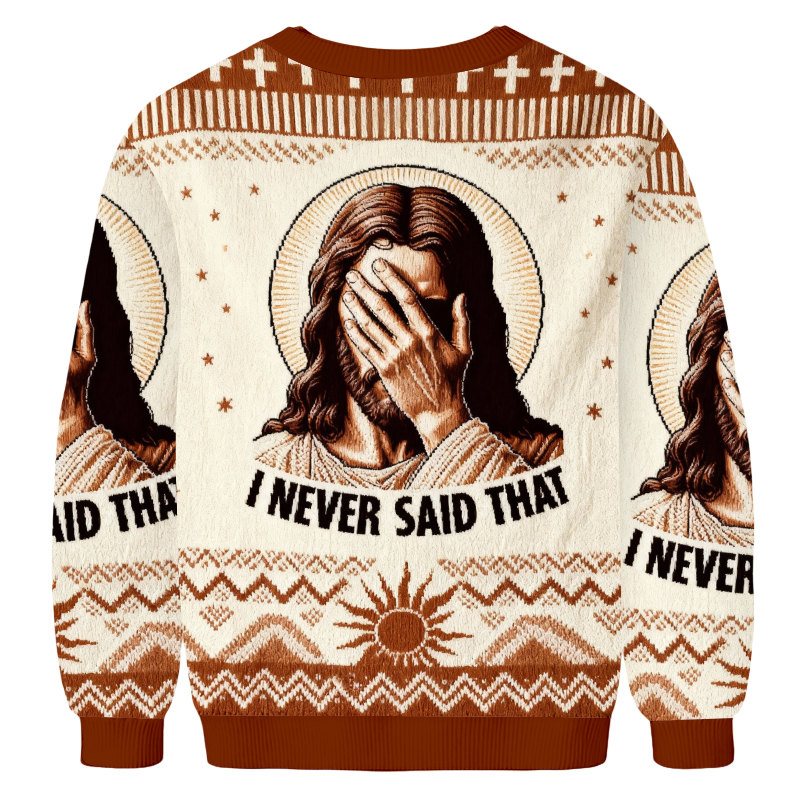 Baddiecat I Never Said That Meme Jesus Christ Ugly Sweatshirt