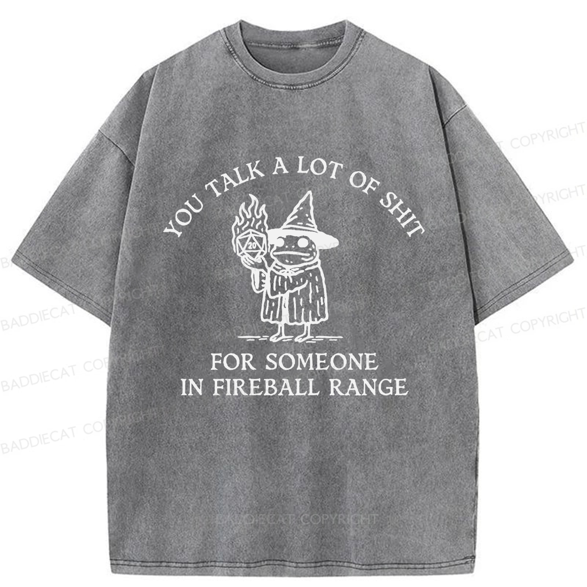 Baddiecat You Talk A Lot Of Shit For Someone In Fireball Range Washed T-shirt