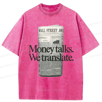 Baddiecat Money Talks We Translate Washed T-shirt
