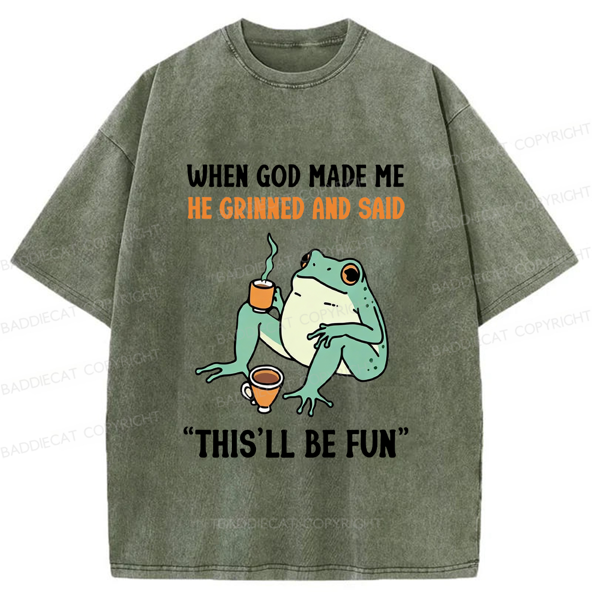 Baddiecat When God Made Me He Grinned Frog Washed T-shirt