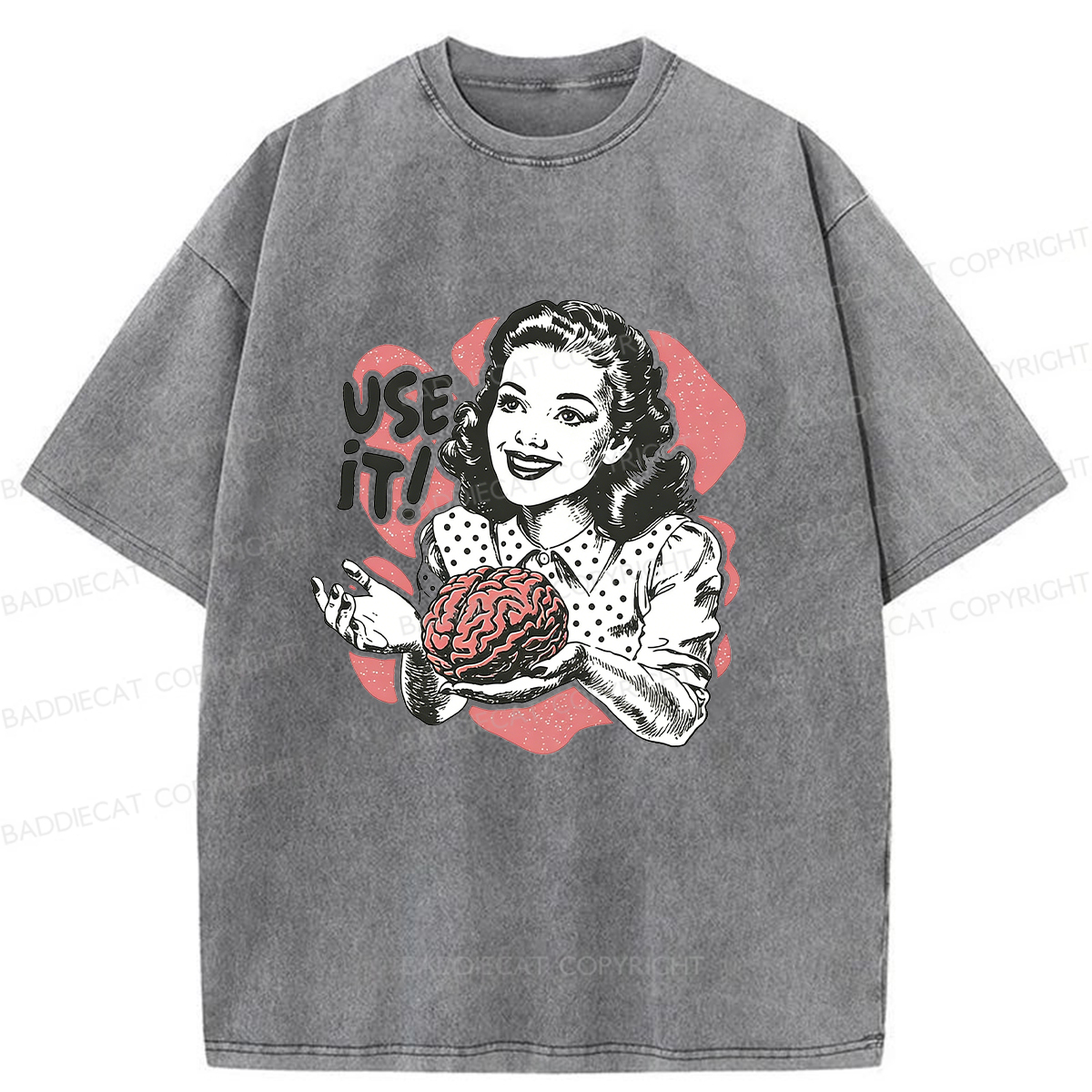 Baddiecat Use Your Brain Washed T-shirt