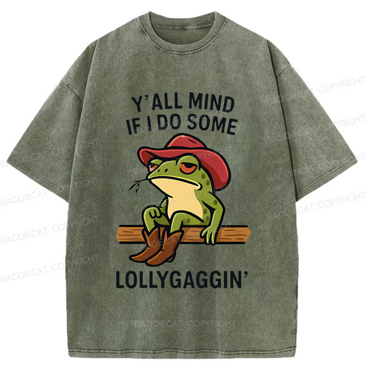 Baddiecat Y'all Mind If I Do Some Lollygaggin Frog Funny Washed T-shirt