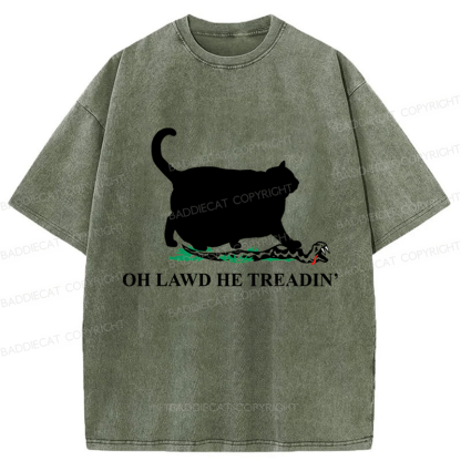 Baddiecat Oh Lawd He Treadin' Cat Washed T-shirt