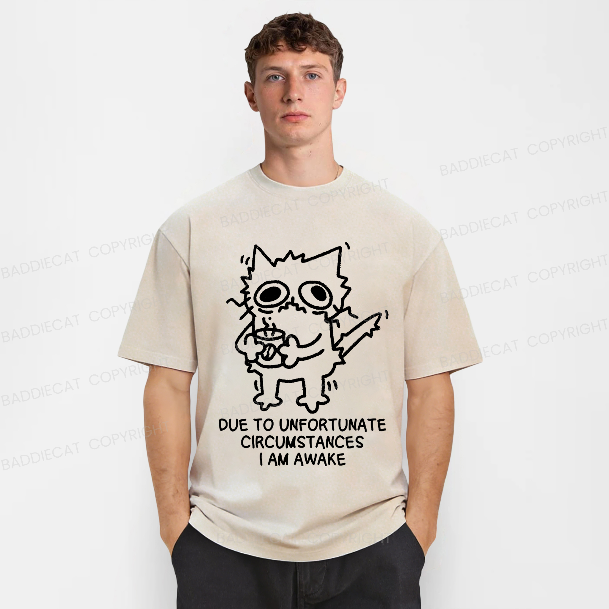 Baddiecat DUE TO UNFORTUNATE CIRCUMSTANCES I AM AWAKE Washed T-shirt