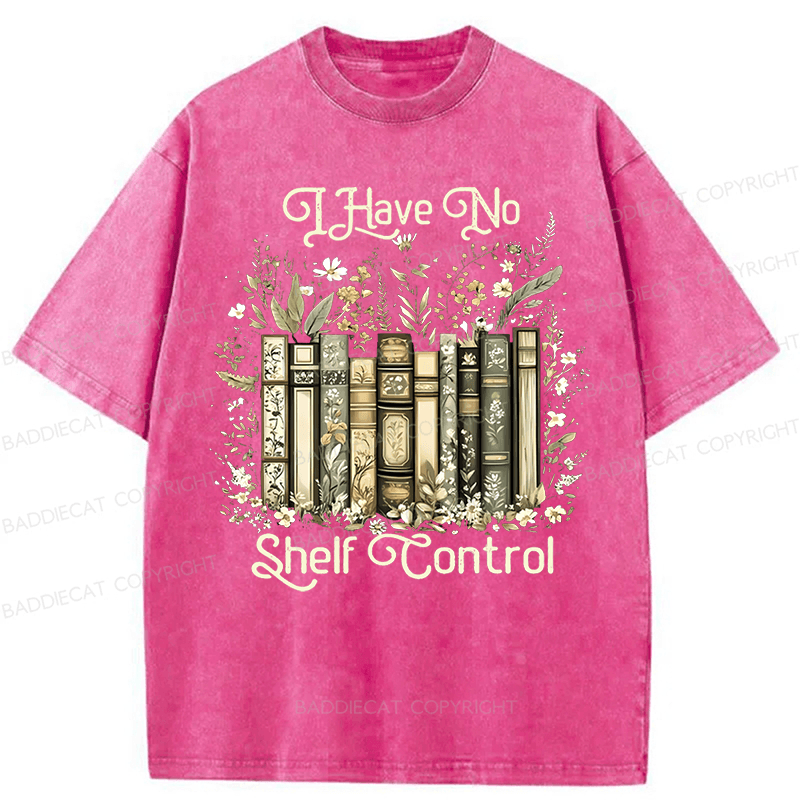 Baddiecat I Have No Shelf Control Washed T-shirt