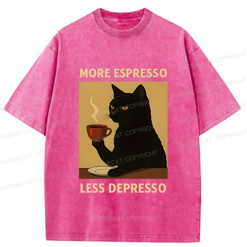 Baddiecat Funny Coffee More Espresso Less Depresso Washed T-shirt