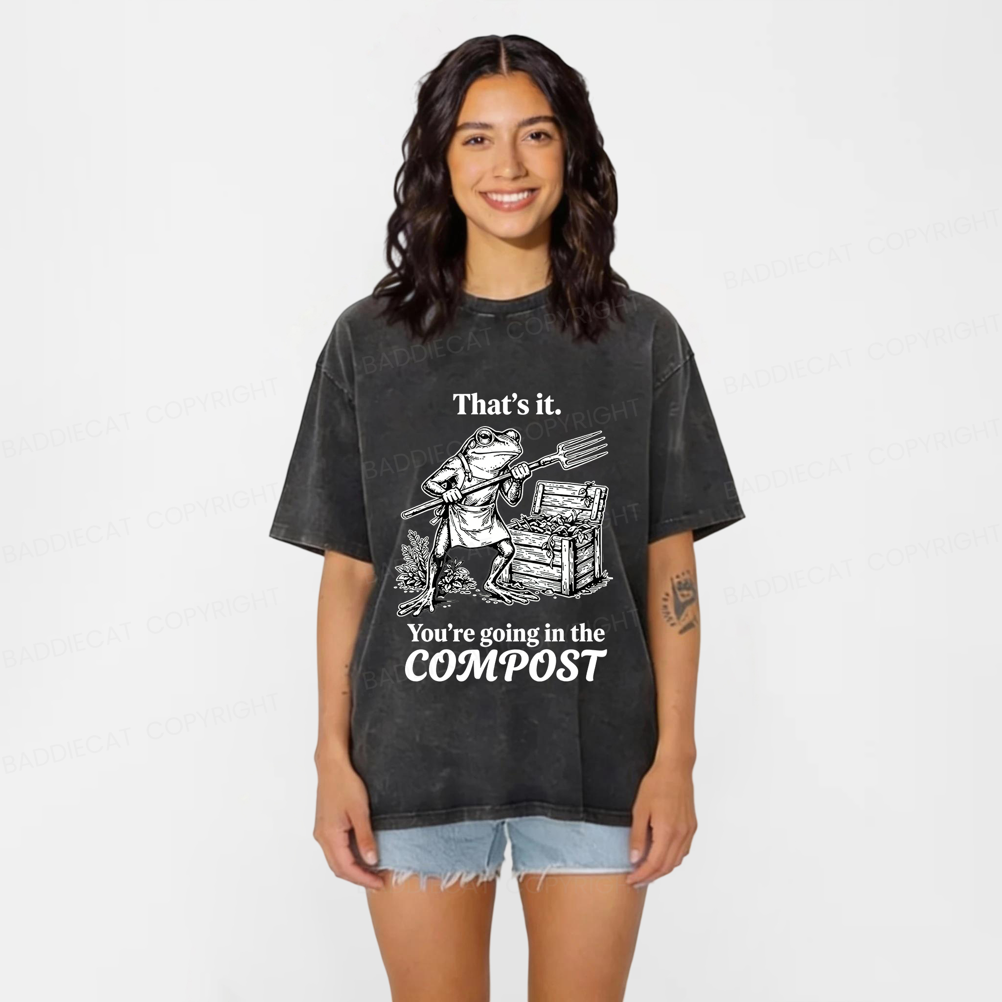 Baddiecat That's It You're Going In The COMPOST Washed T-shirt