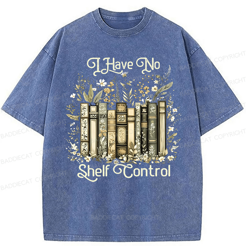 Baddiecat I Have No Shelf Control Washed T-shirt