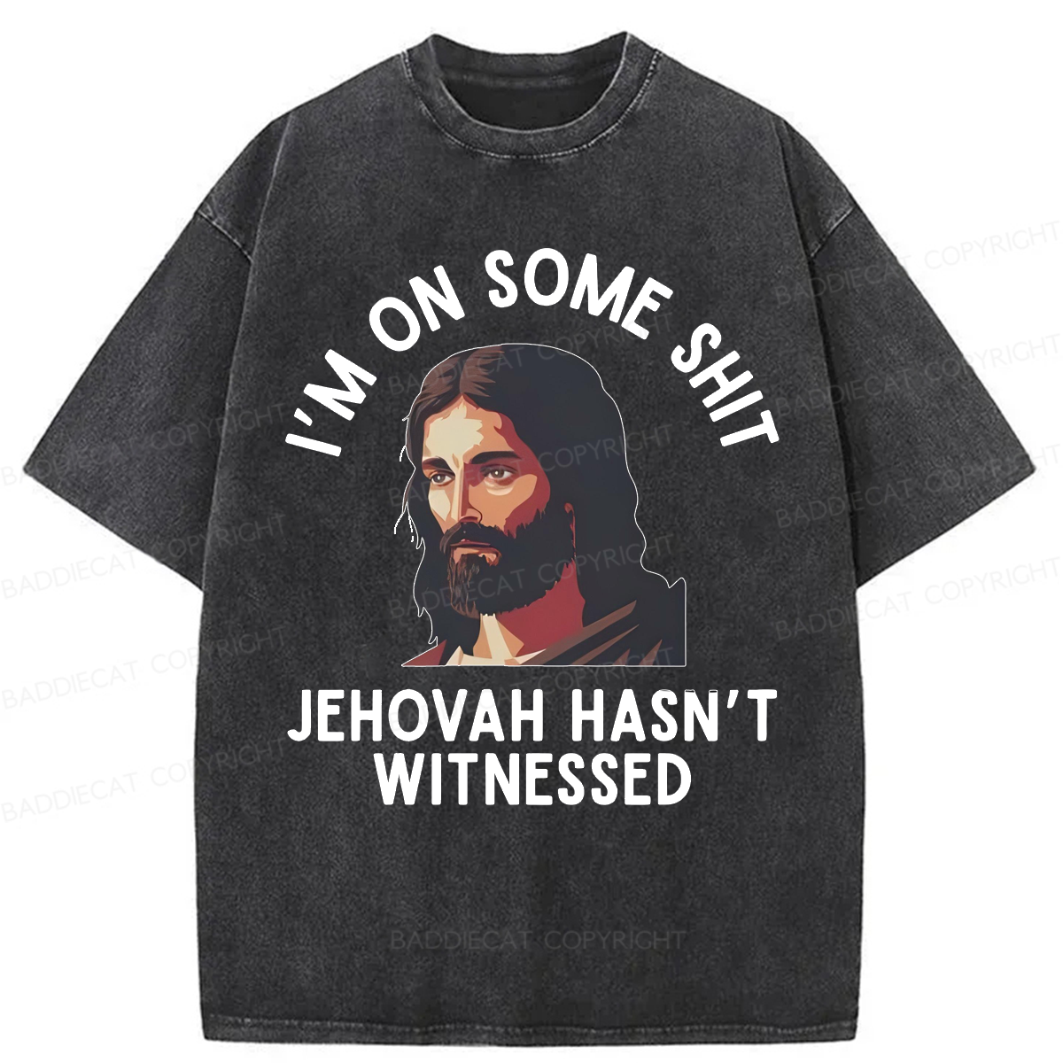 Baddiecat Funny Jehovah Hasn't Witnessed Washed T-shirt