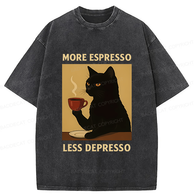 Baddiecat Funny Coffee More Espresso Less Depresso Washed T-shirt