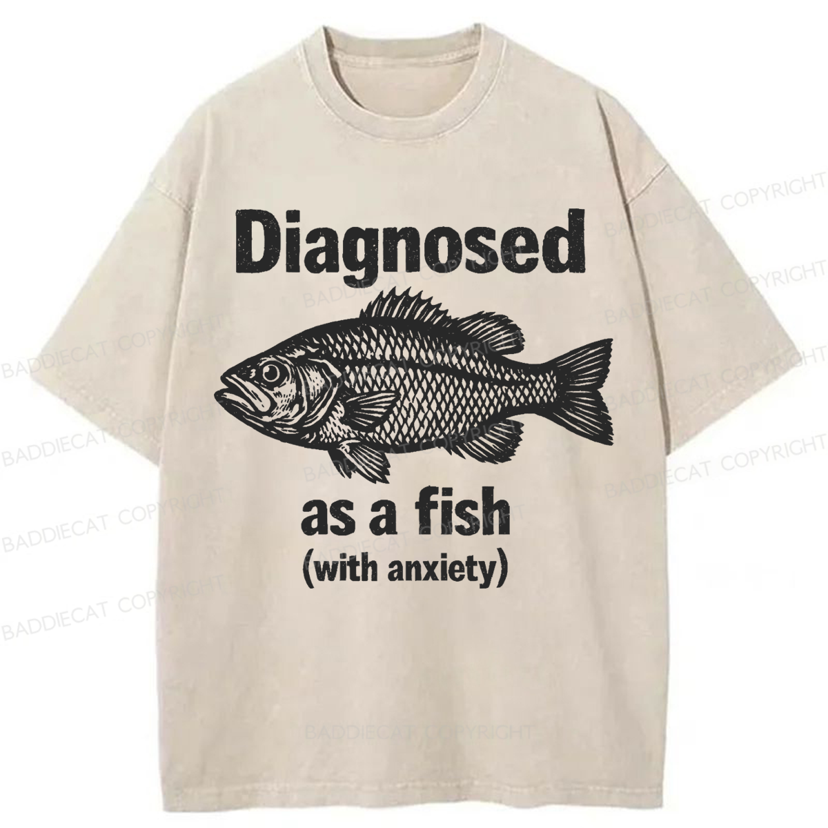 Baddiecat Diagnosed As A Fish With Anxiety Washed T-shirt