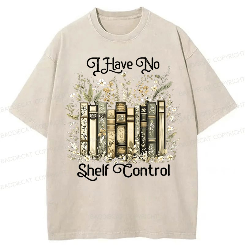 Baddiecat I Have No Shelf Control Washed T-shirt