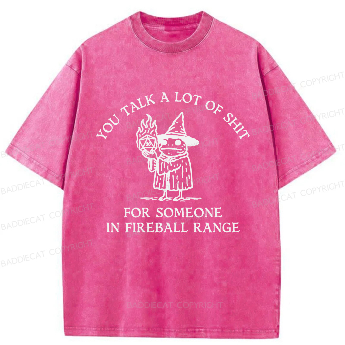Baddiecat You Talk A Lot Of Shit For Someone In Fireball Range Washed T-shirt