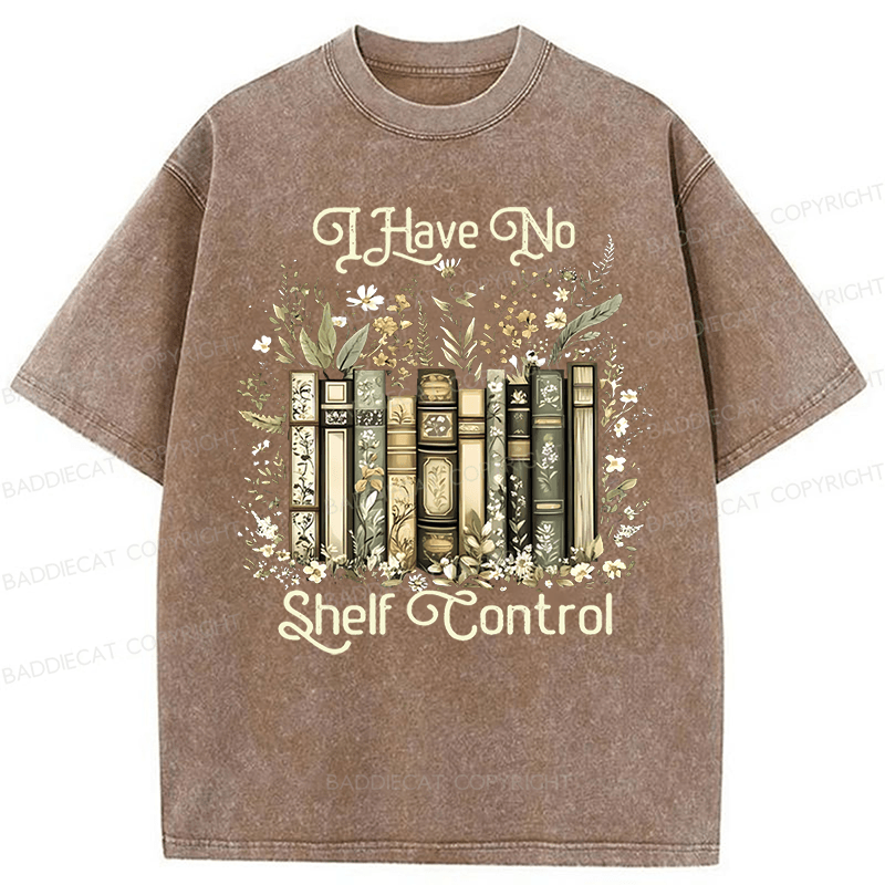 Baddiecat I Have No Shelf Control Washed T-shirt