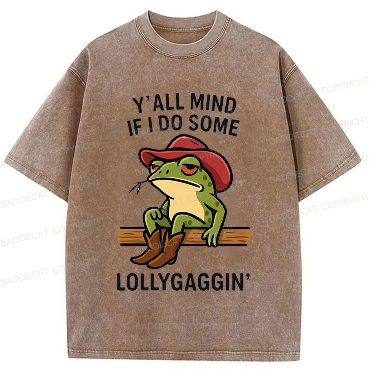 Baddiecat Y'all Mind If I Do Some Lollygaggin Frog Funny Washed T-shirt