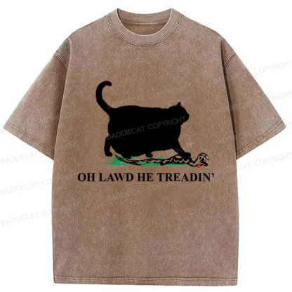 Baddiecat Oh Lawd He Treadin' Cat Washed T-shirt