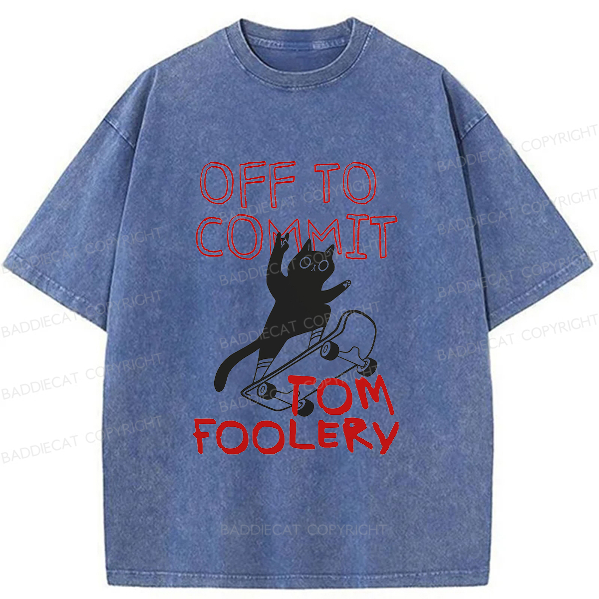 Baddiecat TOM Go Fool Around Washed T-shirt