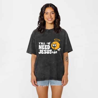 Baddiecat All Of You Need Jesus Washed T-shirt