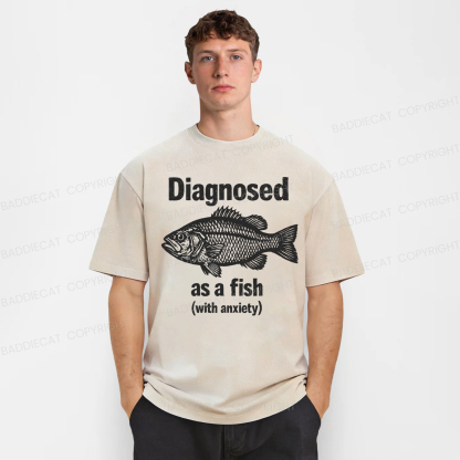 Baddiecat Diagnosed As A Fish With Anxiety Washed T-shirt
