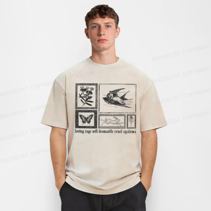 Baddiecat Loving Rage Will Dismantle Cruel Systems Washed T-shirt