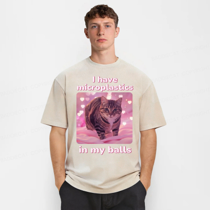 Baddiecat I have Microplastics In My Balls Washed T-shirt