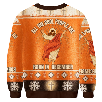 Baddiecat All The Cool People Are Born In December Ugly Sweatshirt