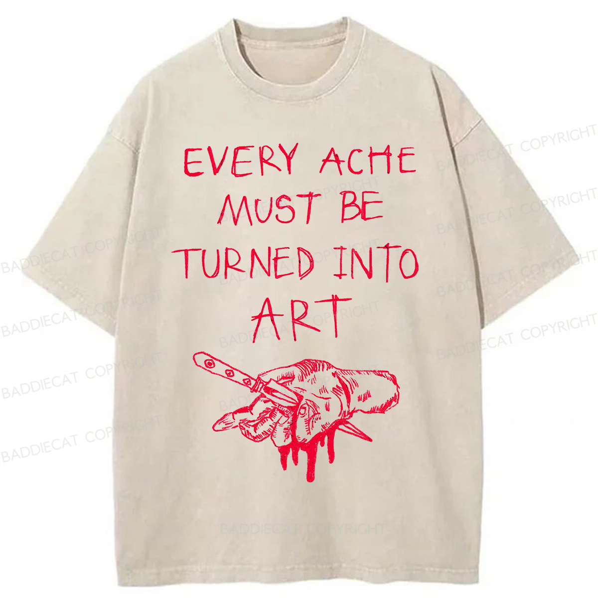 Baddiecat Every Ache Must Be Turned Into Art Washed T-Shirt