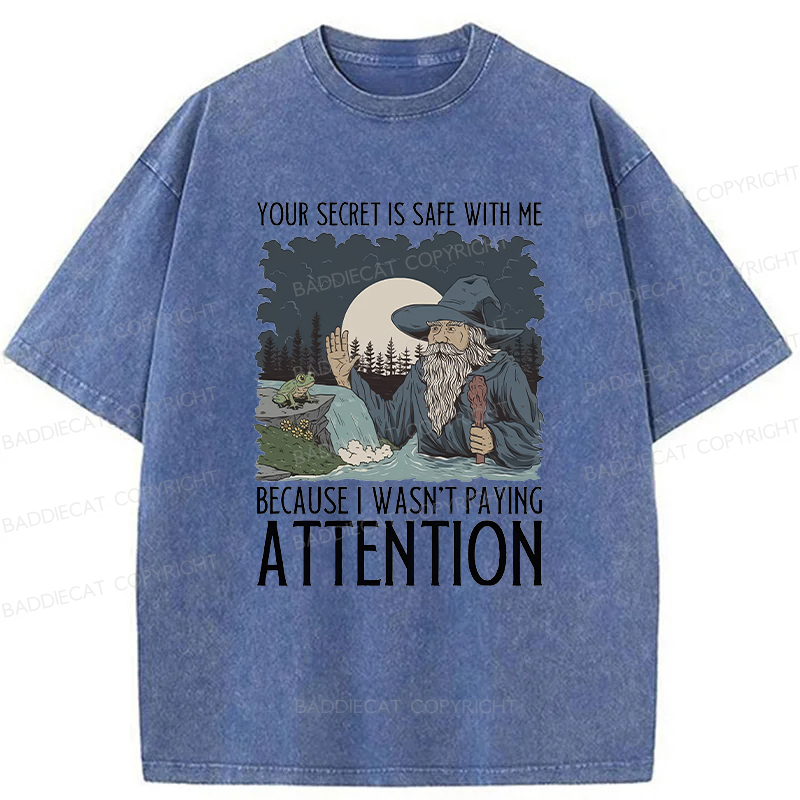Baddiecat Funny Wizard Your Secret Is Safe With Me Washed T-shirt
