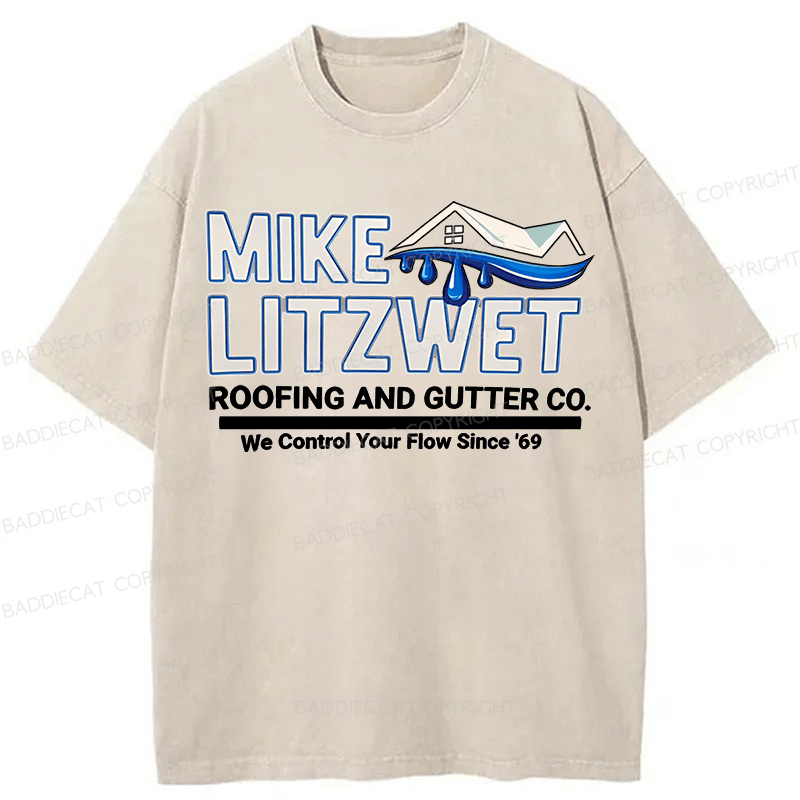 Baddiecat Mike Litzwet Roofing And Gutter Company Funny Name Washed T-shirt