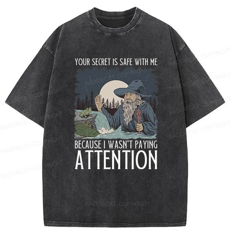 Baddiecat Funny Wizard Your Secret Is Safe With Me Washed T-shirt